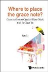 Lin Li, Lin Li - Where To Place The Grace Note?: Conversations On Classical Piano Music With Yu Chun Yee