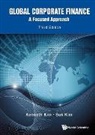 Kenneth A Kim, Kenneth Kim, Kenneth Kim &amp; Suk Kim, Kenneth A Kim, Kenneth A. Kim, Suk Hi Kim... - Global Corporate Finance: A Focused Approach (Third Edition)
