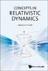 Lawrence Horwitz, Horwitz Lawrence, Lawrence Horwitz - Concepts In Relativistic Dynamics