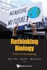 Fraser Watts &amp; Harris W Michael J Reiss, Fraser Watts, Harris Wiseman, Michael J Reiss, Michael J Reiss, Michael J. Reiss... - Rethinking Biology: Public Understandings