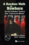 John A Dobelman, John A. Dobelman, Edward E Williams, John A Dobelman, Edward E Williams, Edward E. Williams - Random Walk To Nowhere, A: How The Professors Caused A Real "Fraud-on-the-market"