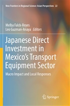 Melb Falck-Reyes, Melba Falck-Reyes, Guzman-Anaya, Guzman-Anaya, Leo Guzman-Anaya - Japanese Direct Investment in Mexico's Transport Equipment Sector