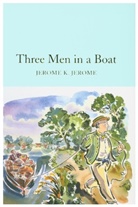 J. K. Jerome, Jerome K Jerome, Jerome K. Jerome, A. Frederics - Three Men in a Boat