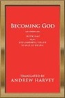 Andrew Harvey - Becoming God