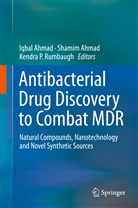 Iqbal Ahmad, Shami Ahmad, Shamim Ahmad, Kendra P Rumbaugh, Kendra Rumbaugh, Kendra P. Rumbaugh - Antibacterial Drug Discovery to Combat MDR