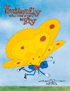 Laurie Harting, Ron Pettibone, Rick Marcks - The Butterfly Who Was Afraid to Fly: Volume 1