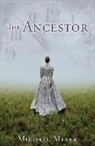Michael Meyer - The Ancestor: A Journey In Time Reveals A Family Mystery