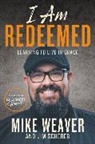 Jim Scherer, Scherer Jim, Mike Weaver - I Am Redeemed