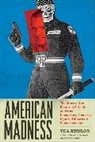 Tea Krulos, Krulos Tea - American Madness