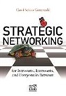Carol Schiro Greenwald - Strategic Networking for Introverts, Extroverts, and Everyone in Between
