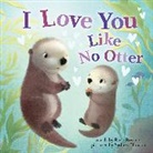 Sydney Hanson, Rose Rossner, Sydney Hanson - I Love You Like No Otter