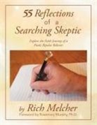 Rich Melcher - 55 Reflections of a Searching Skeptic
