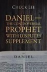 Chuck Lee - Daniel-The Controversial Prophet with Disputes Supplement