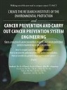 Xu Jie, Bin Wu, Xu Ze - Create the Research Institute of the Environmental Protection and Cancer Prevention and Carry out Cancer Prevention System Engineering