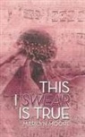 Marilyn Moore - This I Swear Is True