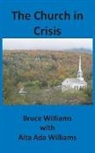 Alta Ada Williams, Bruce Williams - The Church in Crisis
