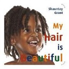 Shauntay Grant - My Hair Is Beautiful