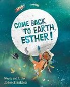 Josee Bisaillon - Come Back to Earth, Esther!
