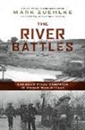 Mark Zuehlke - The River Battles