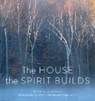 Lorna Crozier, Lorna/ Coffman Crozier, Peter Coffman, Diane Laundy - The House the Spirit Builds