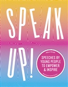 Adora Svitak, Svitak Adora, Camila Pinheiro - Speak Up!