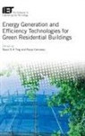 Rupp Carriveau, David S. Ting, David S-K Ting - Energy Generation and Efficiency Technologies for Green Residential Buildings