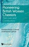 Geoff Rayner-Canham, Marelene Rayner-Canham, Marelene Rayner-Canham &amp; Geoff Rayner-Ca, Geoff (Memorial University Of Newfoundland Rayner-canham, Geoffrey Rayner-Canham, Geoffrey (Memorial Univ Of Newfoundland Rayner-canham... - Pioneering British Women Chemists