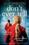 Lucy Dawson - Don't Ever Tell