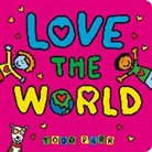 Todd Parr, Parr Todd - Love the World