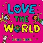 Todd Parr - Love the World