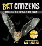 Rob Laidlaw - Bat Citizens