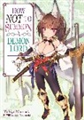 Yukiya Murasaki, Murasaki Yukiya, Takahiro Tsurusaki, Takahiro Tsurusaki, Tsurusaki Takahiro - How NOT to Summon a Demon Lord: Volume 8 (Light Novel)