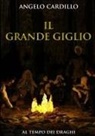 Angelo Cardillo - Il Grande Giglio
