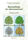 Heiner Baumgarten, Dirk Dujesiefken, Janina Reuther, Thomas Rieche - Baumpflege im Jahresverlauf