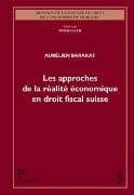 AurÃ©lien Barakat, Aurélien Barakat - Les approches de la réalité économique en droit fiscal suisse