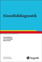 Bruno Fimm, Klau Willmes, Klaus Willmes, Klaus Willmes-von Hinckeldey - Fortschritte der Neuropsychologie - Bd. 21: Einzelfalldiagnostik