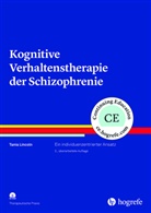 Tania Lincoln - Kognitive Verhaltenstherapie der Schizophrenie, m. CD-ROM