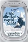Colin C. Law - A Flight Attendant's Essential Guide
