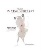 Mariagrazia Pia, Roberto Sironi - In vino veritart