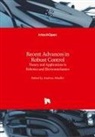Andrea Müller, Andreas Müller - Recent Advances in Robust Control