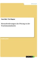 Yan Ebel, Yann Ebel, Tim Wagner - Herausforderungen des Pricing in der Tourismusindustrie
