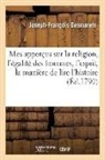 Joseph-François Desmarets, Desmarets-j f, Desmarets-J F. - Mes appercus sur la religion, sur