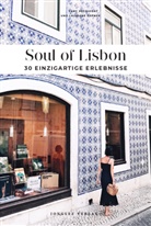 Collectif Jonglez, Péchiodat Fany, Lauriane Gepner, Gepner Lauriane, Fany pechiodat, Fany Péchiodat... - Soul of Lisbon : 30 einzigartige Erlebnisse