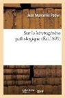 Jean Marcellin Pader, Pader-j - Sur la keratogenese pathologique,