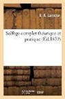 A. A. Laroche, Laroche-a - Solfege complet theorique et