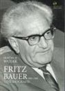 Irmtrud Wojak - Fritz Bauer 1903-1968