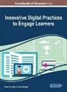 Prince Hycy Bull, Jared Keengwe - Handbook of Research on Innovative Digital Practices to Engage Learners