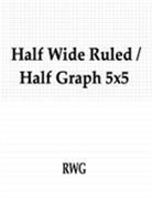 Rwg - Half Wide Ruled / Half Graph 5x5