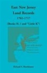 Richard S. Hutchinson - East New Jersey Land Records, 1702-1717 (Books H, I and "Little K")