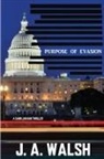 J A Walsh - Purpose of Evasion